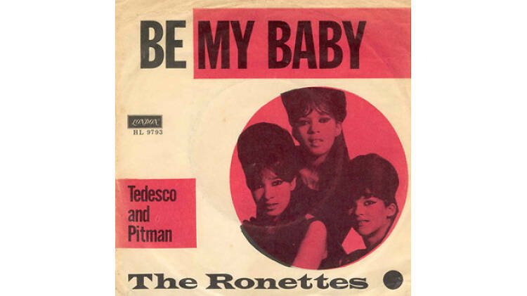 ‘Be My Baby’ by the Ronettes