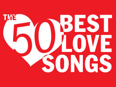 The 50 best love songs of all time The 50 best love songs of all time