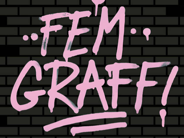 Fem Graff! Fem Graff!