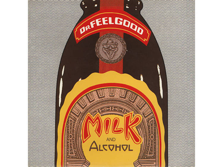 'Milk and Alcohol' by Dr. Feelgood