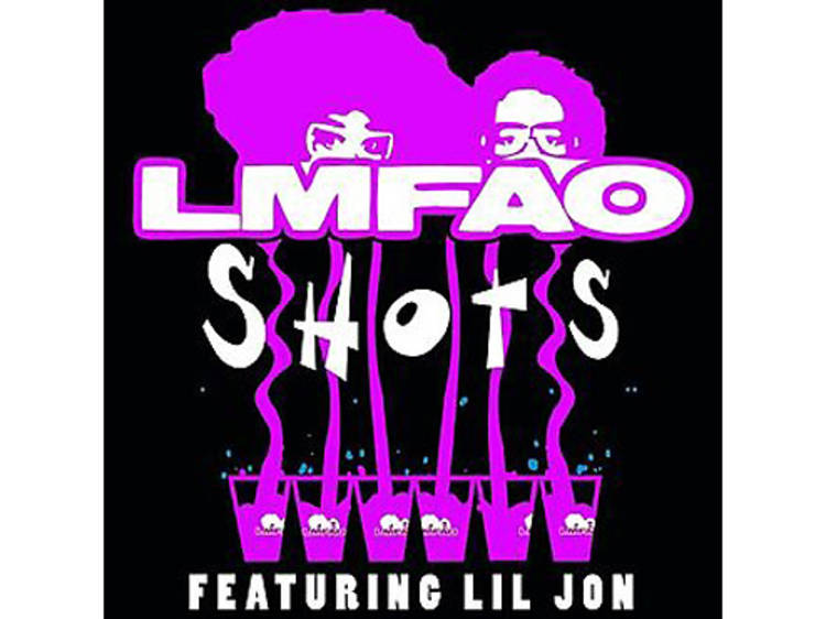 ‘Shots’ by LMFAO featuring Lil Jon