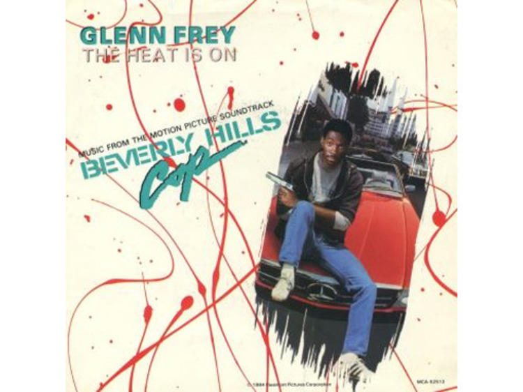 “The Heat Is On” by Glenn Frey (Beverly Hills Cop, 1984)