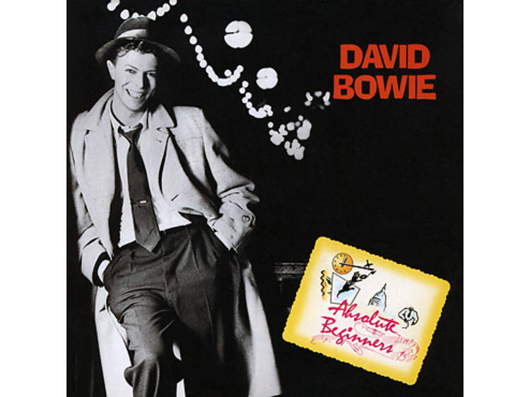 “Absolute Beginners” by David Bowie (Absolute Beginners, 1986)