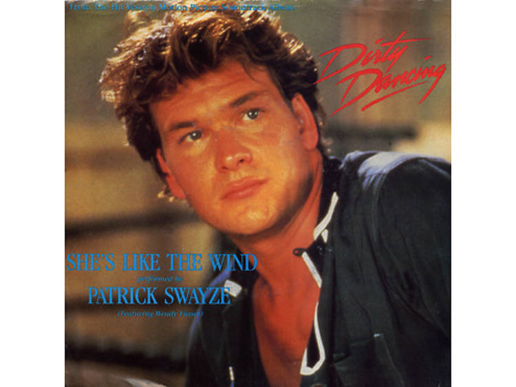 “She’s Like the Wind” by Patrick Swayze (Dirty Dancing, 1987)