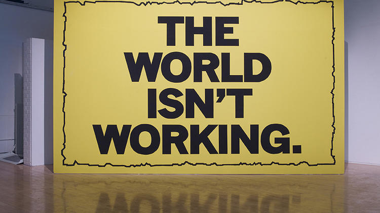 Mark Titchner (‘The World Isn't Working', 2011)