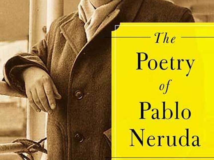'The Poetry of Pablo Neruda' edited by Ilan Stavans