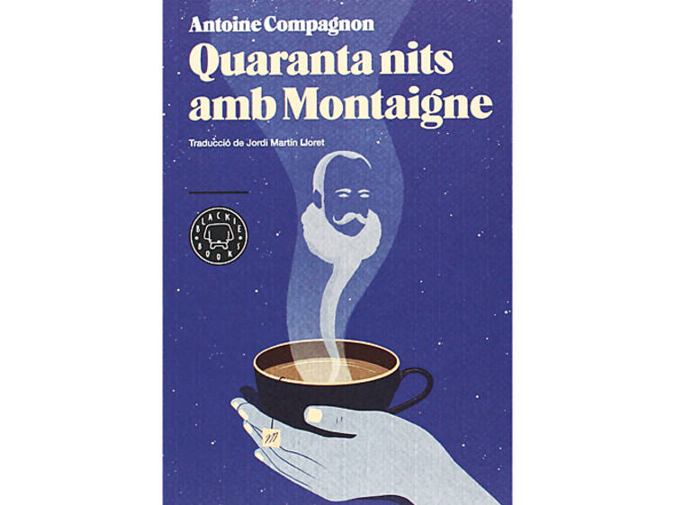 Quaranta nits amb Montaigne Quaranta nits amb Montaigne