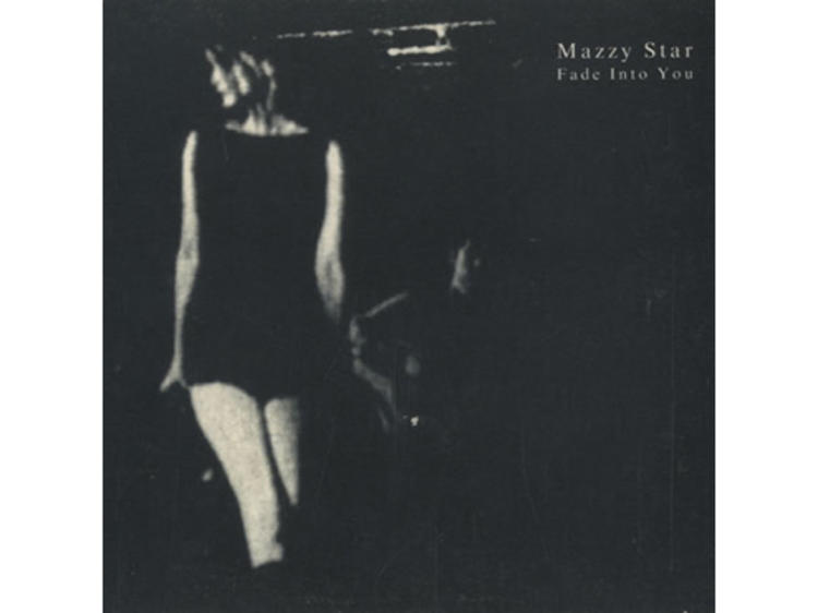 'Fade Into You' by Mazzy Star