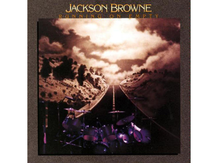 'Running on Empty' by Jackson Browne