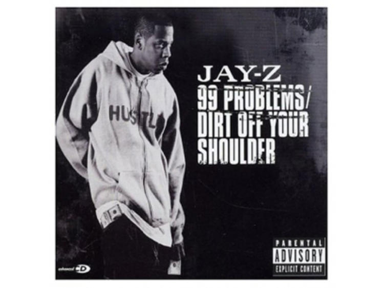 “99 Problems” by Jay-Z