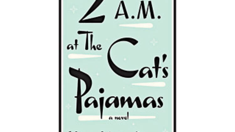 <em>2 A.M. at The Cat’s Pajamas</em> by Marie-Helene Bertino 