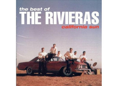 “California Sun” by the Rivieras (1964) “California Sun” by the Rivieras (1964)