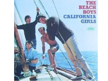 “California Girls” by the Beach Boys (1965) “California Girls” by the Beach Boys (1965)