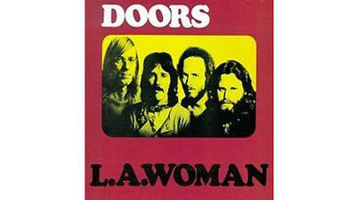 “LA Woman” by the Doors (1971) “LA Woman” by the Doors (1971)