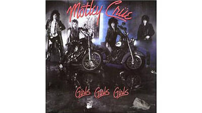 “Girls, Girls, Girls” by Mötley Crüe (1987) “Girls, Girls, Girls” by Mötley Crüe (1987)