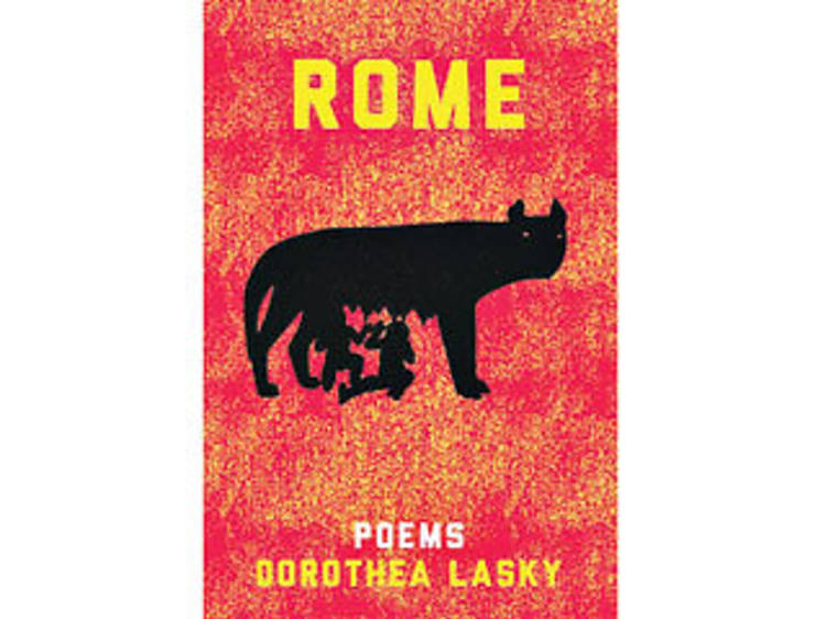 <em>Rome</em> by Dorothea Lasky (Liveright, $23.95)