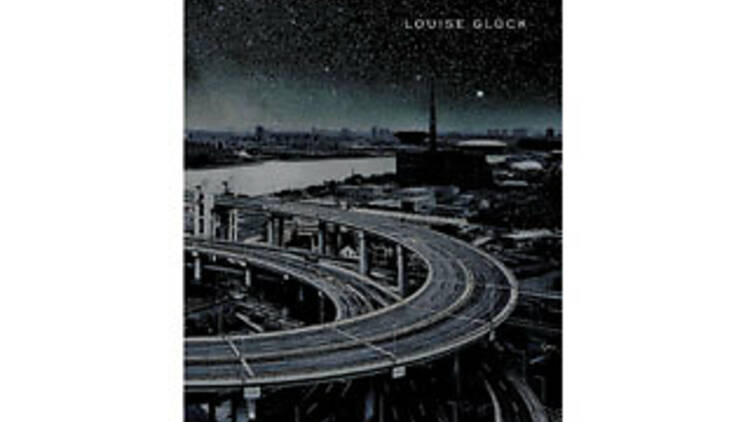 <em>Faithful and Virtuous Night</em> by Louise Glück (Farrar, Straus & Giroux, $23)