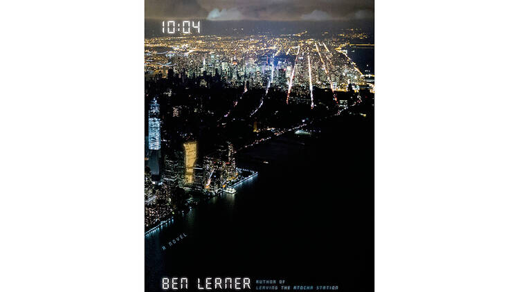 Ben Lerner '10:04'