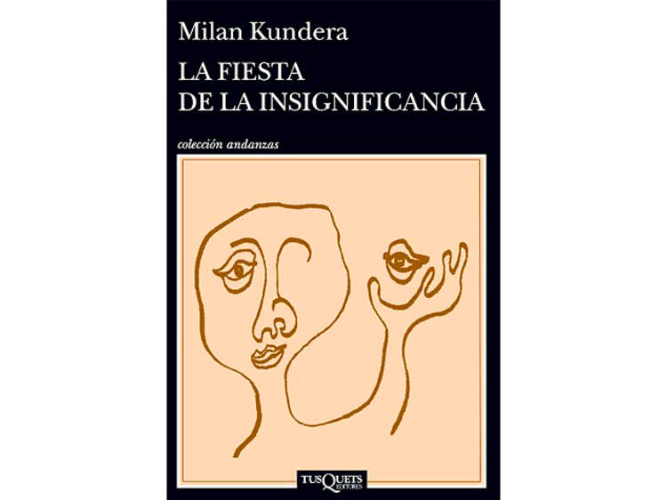 'La fiesta de la insignificancia', de Milan Kundera