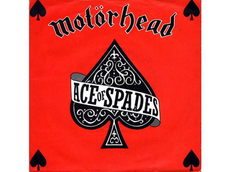 ‘Ace of Spades’ by Mötorhead