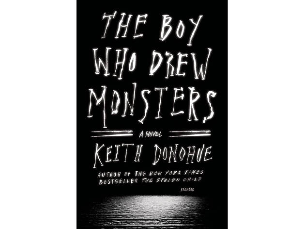 The boy who drew monsters The boy who drew monsters, keith donohue