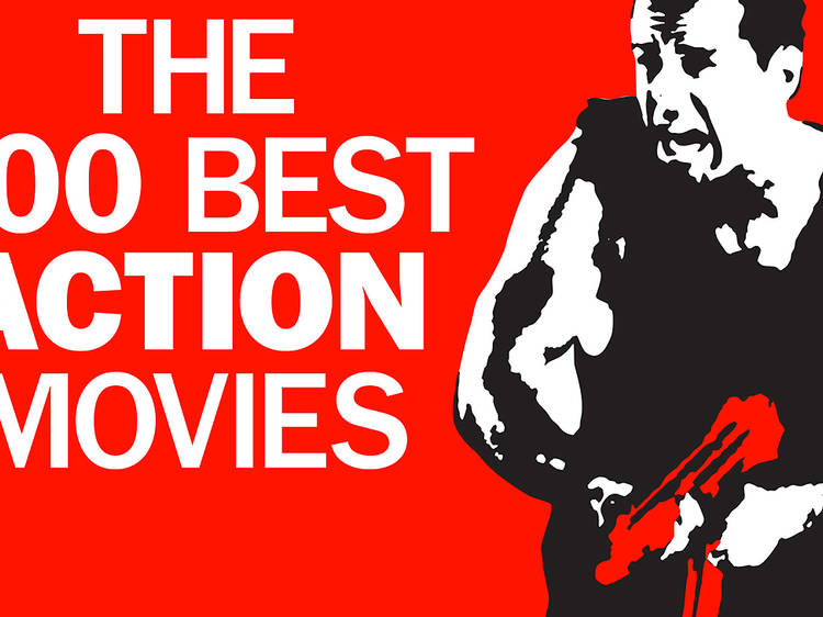 The 100 best action movies ever made