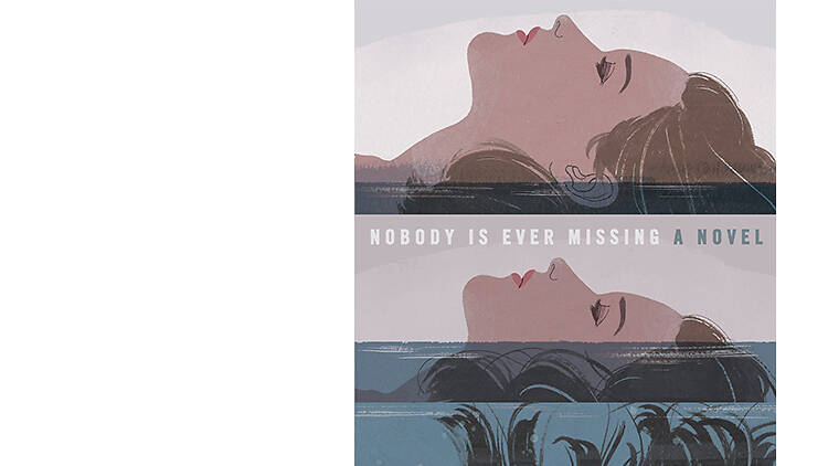 Book review: Nobody Is Ever Missing by Catherine Lacey