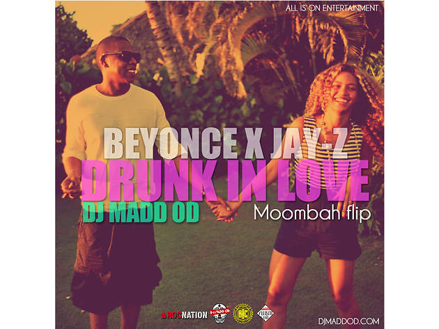 “Drunk in Love” by Jay-Z and Beyonce “Drunk in Love” by Jay-Z and Beyonce
