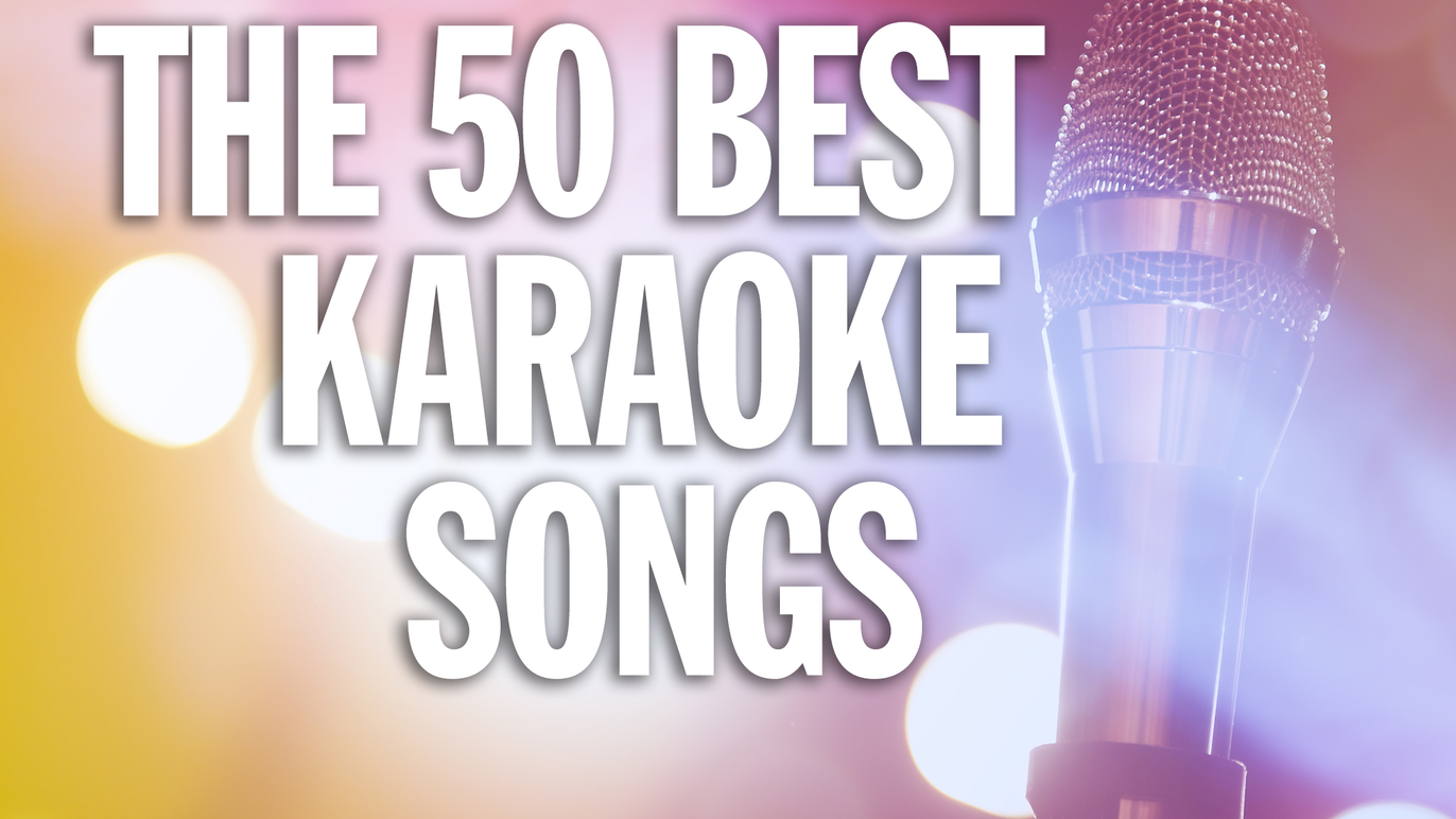 The 50 best karaoke songs ever