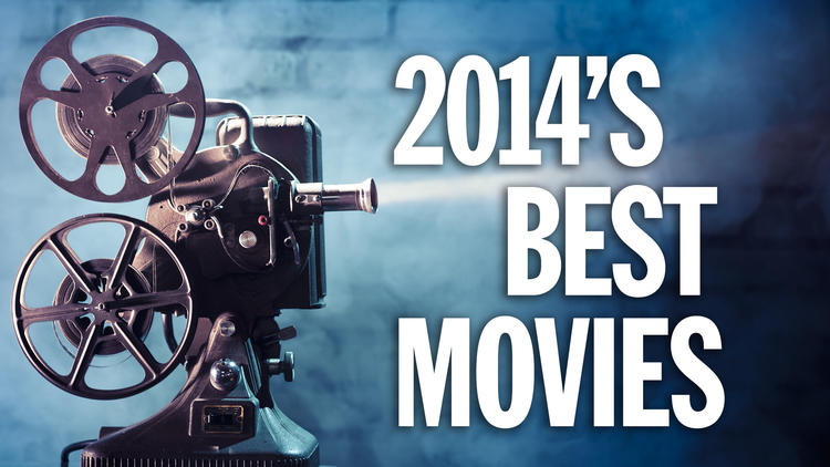 2014's Best Movies, The 20 best movies of 2014 2014's Best Movies, The 20 best movies of 2014