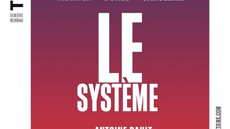 Le Système, mise en scène Didier Long