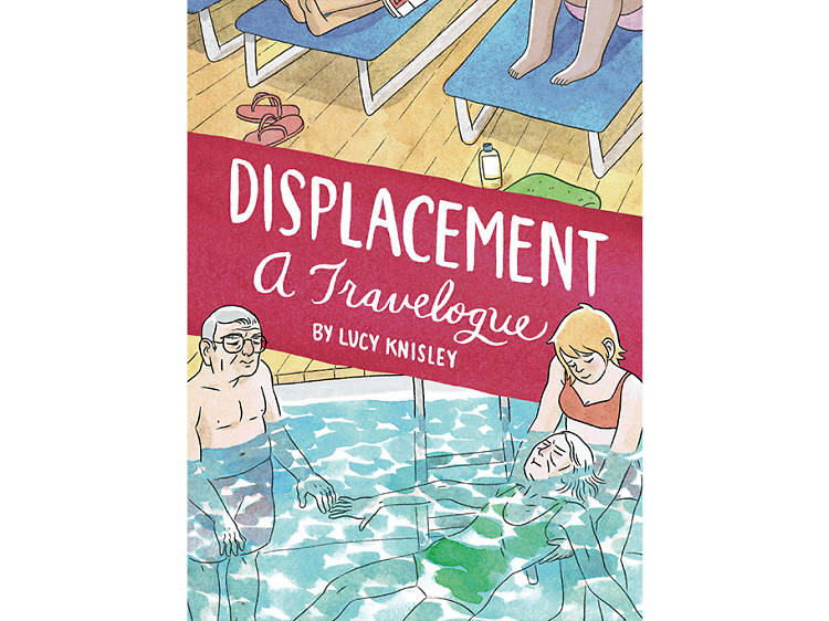 Displacement: A Travelogue by Lucy Knisley (Fantagraphics, $19.99)