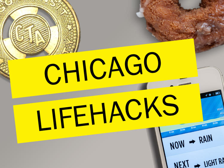 27 Chicago hacks to make your life easier