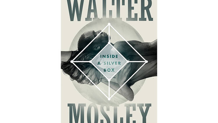 Inside a Silver Box by Walter Mosley (Tor Books, $25.99)