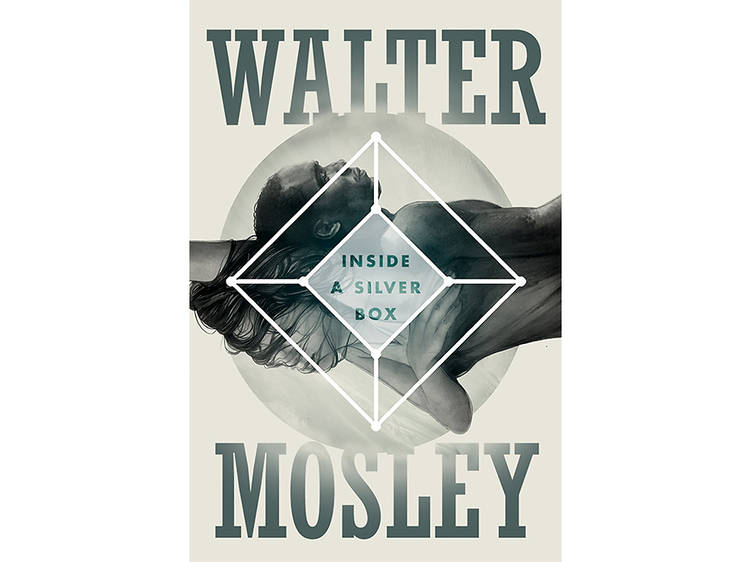 Inside a Silver Box by Walter Mosley (Tor Books, $25.99)