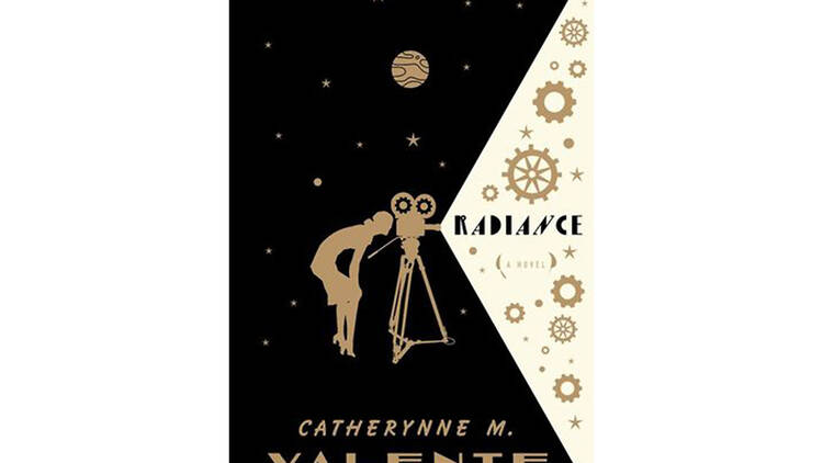 Radiance by Catherynne M. Valente (Tor Books, $24.99)