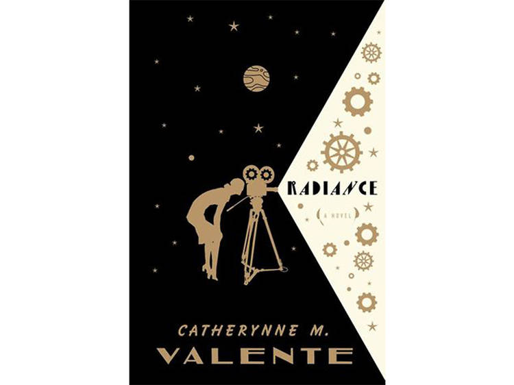 Radiance by Catherynne M. Valente (Tor Books, $24.99)