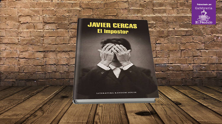 El impostor – Javier Cercas