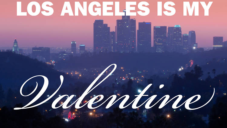 Valentine's Day ideas in Los Angeles