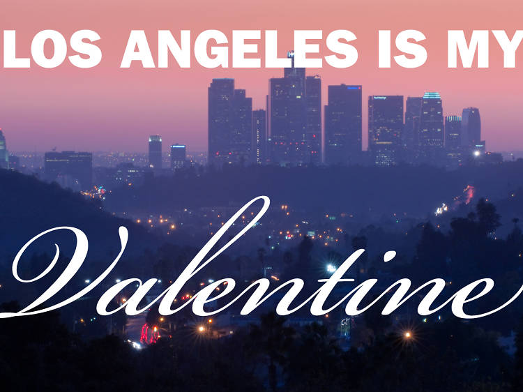 Valentine’s Day ideas in Los Angeles