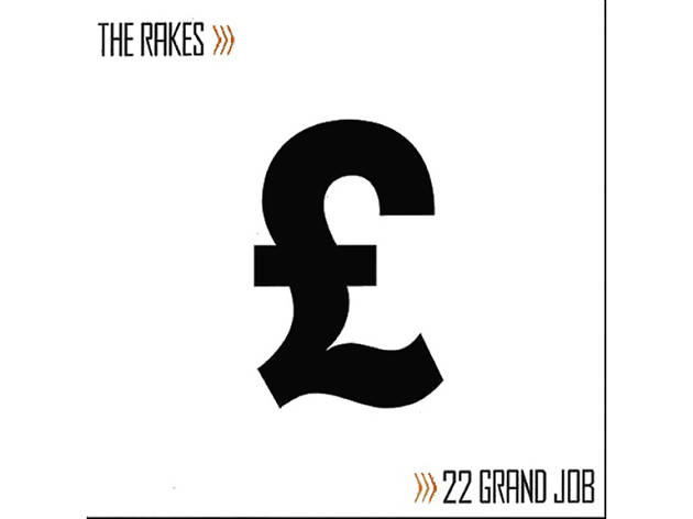 ‘22 Grand Job’ – The Rakes (2005) ‘22 Grand Job’ – The Rakes (2005)