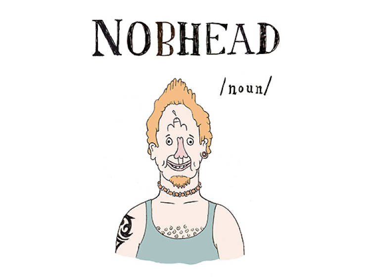 N is for nobhead