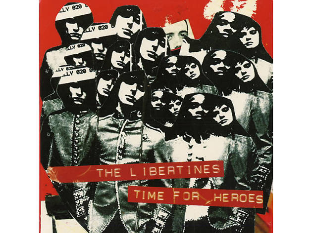 ‘Time For Heroes’ – The Libertines (2003) ‘Time For Heroes’ – The Libertines (2003)
