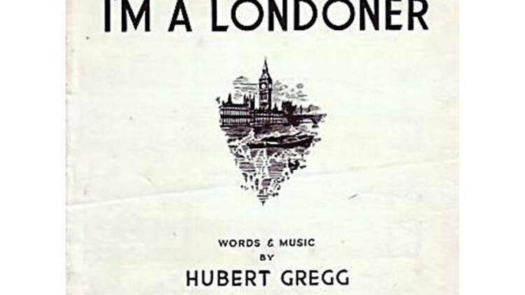 ‘Maybe It’s Because I’m a Londoner’ – Hubert Gregg (1947)