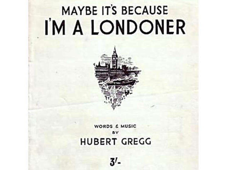 'Maybe It's Because I'm a Londoner' – Hubert Gregg (1947)