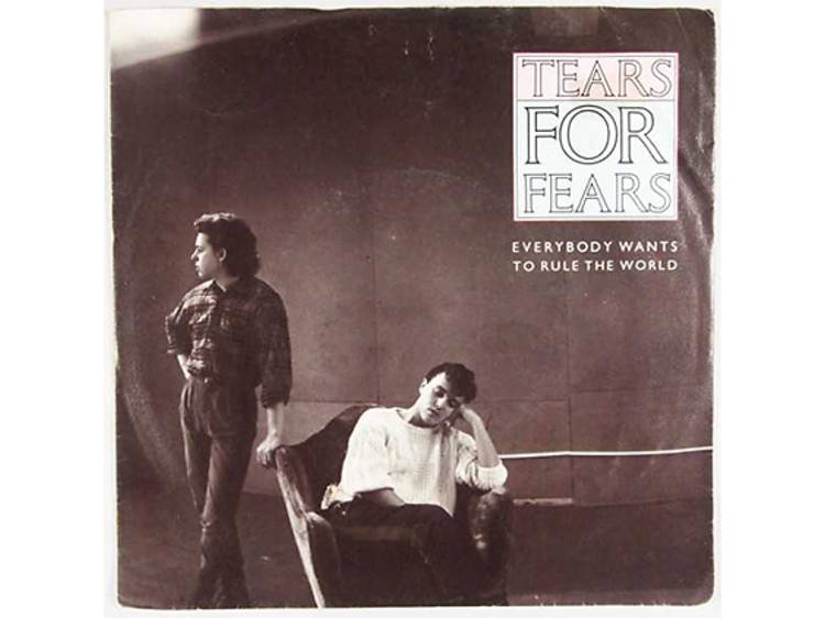 ‘Everybody Wants to Rule the World’ by Tears for Fears