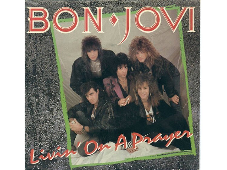 ‘Livin’ on a Prayer’ by Bon Jovi