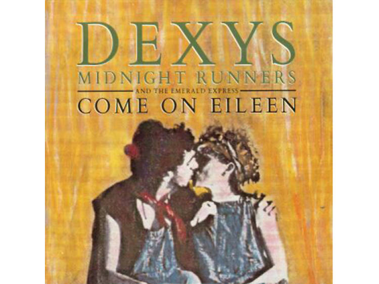 'Come on Eileen' by Dexys Midnight Runners