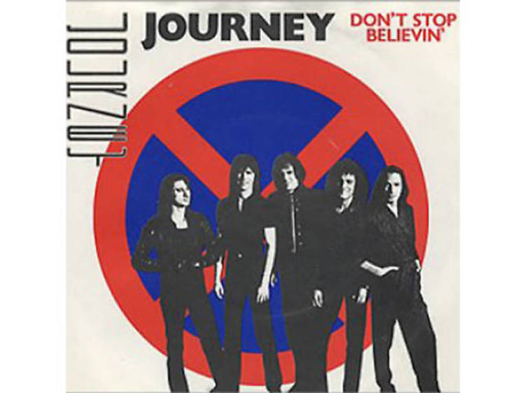 ‘Don’t Stop Believin’’ by Journey