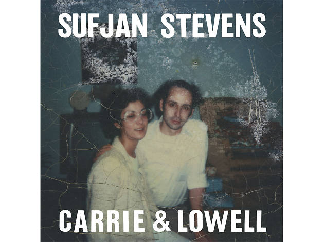 Sufan Stevens – Carrie & Lowell Sufan Stevens – Carrie & Lowell